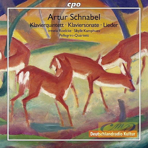 Schnabel: Klavierquintett, Klaviersonate, Lieder